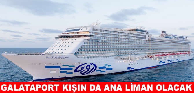 Galataport kışın da Arayona’nın ana limanı olacak