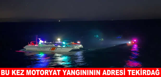 Tekirdağ açıklarında motoryat yangını! 2 kişi kurtarıldı