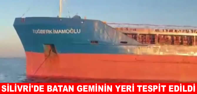 Silivri’de batan Tuğberk İmamoğlu’nun yeri tespit edildi