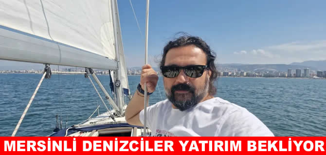 Durmuşlu: Mersin’de tersane eksikliği bölgesel gelişimi engelliyor