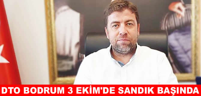 İMEAK DTO Bodrum şubesi 3 Ekim’de sandık başına gidiyor