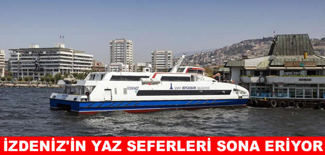 İzmir'de İZDENİZ’in yaz seferleri sona eriyor!