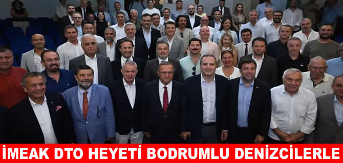 İMEAK DTO heyeti Bodrumlu denizcilerle birarada