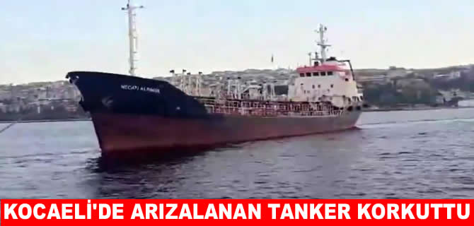 Kocaeli açıklarında fuel oil yüklü tanker arızalandı