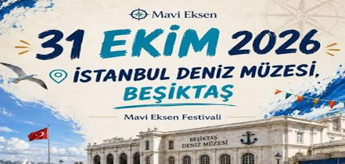 Mavi Eksen Festivali 2026  İstanbul Deniz Müzesi’nde