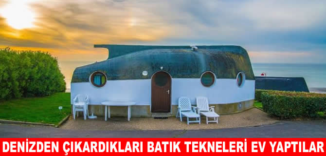 Denizden çıkardıkları eski tekneleri ev yaptılar