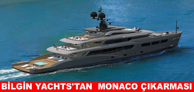 Bilgin Yachts Monaco’da denizcilik dünyasıyla buluşuyor