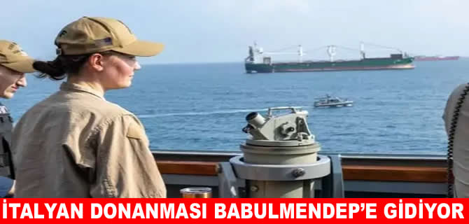 İtalya, Babulmendeb Boğazı'na donanmasını gönderecek