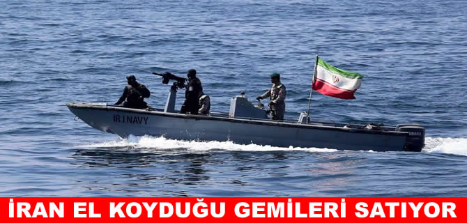 İran, el koyduğu ABD ve İsrail gemilerini satacak