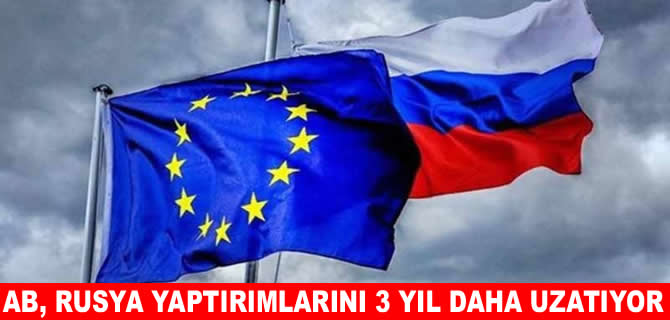 AB, Rusya yaptırımlarını üç yıl uzatıyor
