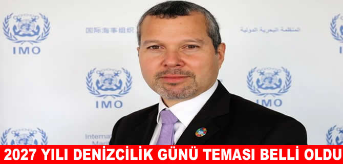 IMO, 2027 Dünya Denizcilik Günü temasını belirledi