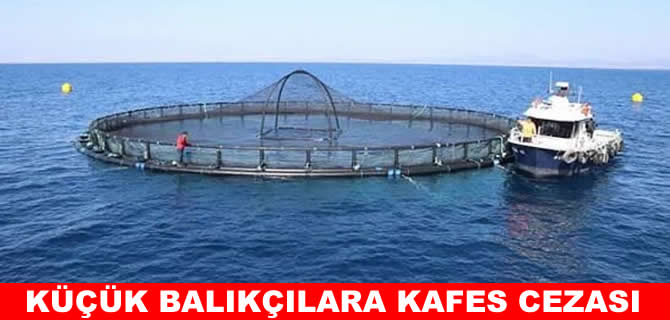 Balıkçılara kafeslerin yanında avlanamazsın cezası