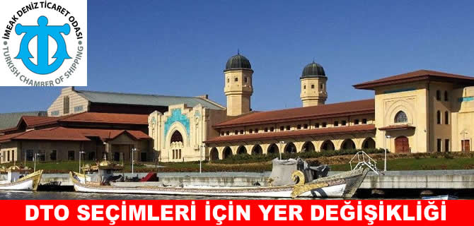 DTO seçimleri Haliç Kongre Merkezi’nde yapılacak