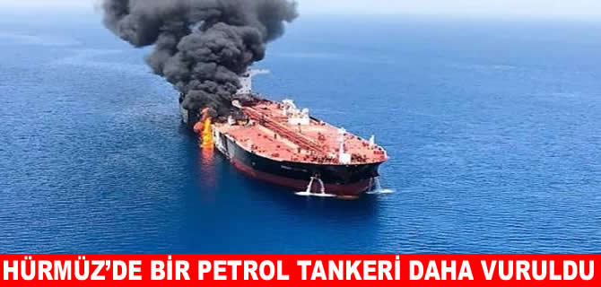 Hürmüz Boğazı'nda petrol tankeri vuruldu