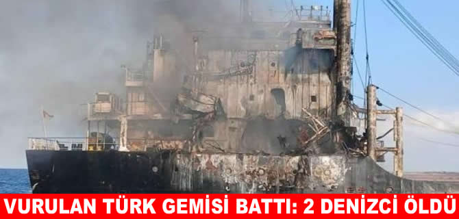 Karadeniz'de Türk gemisine drone saldırısı: 2 denizci öldü