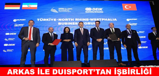 Arkas ve Duisport’tan lojistik mutabakatı