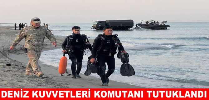 Kazakistan’da Deniz Kuvvetleri Komutanı tutuklandı