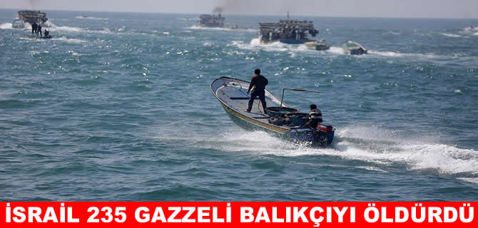 İsrail Gazze’de 235 balıkçıyı öldürüldü, 1810 tekneyi imha etti