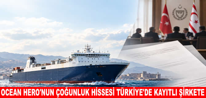 KKTC’deki Ocean Hero Maritime'nin ortaklık yapısında değişiklik