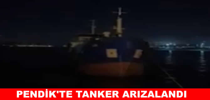 Pendik'te arızalanan su ikmal tankeri kurtarıldı