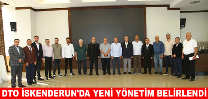 DTO İskenderun Şubesi yeni yönetim kurulunu seçti