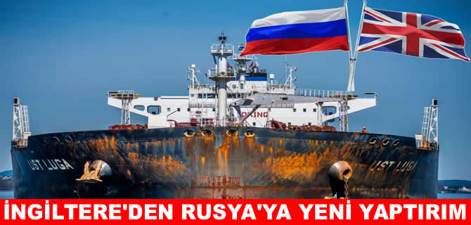 İngiltere'den Rus petrolüne yeni yaptırım