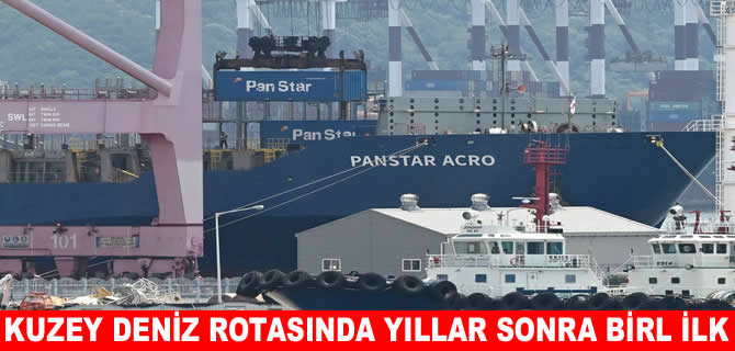 Kuzey Denizi Rotası'nda 10 yıl sonra bir ilk