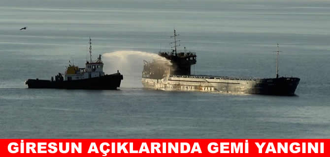 Rusya’dan Giresun’a gelen yük gemisinde yangın!