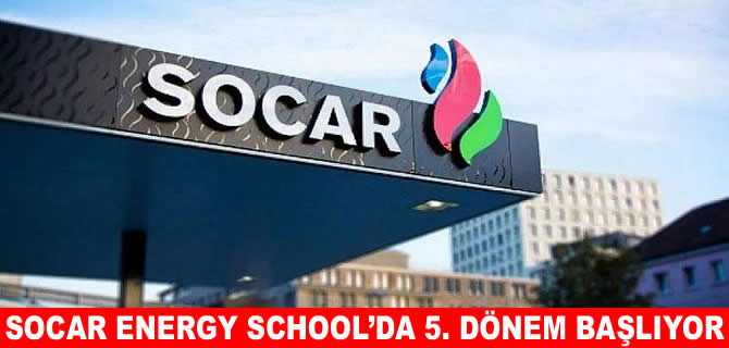 SOCAR Energy School’un 5. dönemi 28 Kasım’da başlayacak
