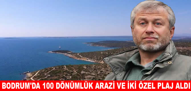Abramoviç Bodrum’da iki özel plajı olan araziyi satın aldı