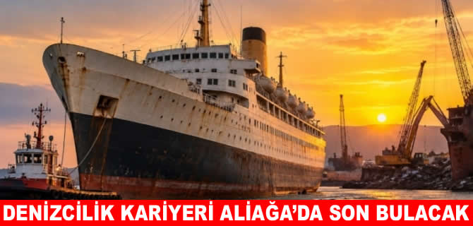 Tarihi gemi Funcha sökülmek üzere Aliağa’ya satıldı