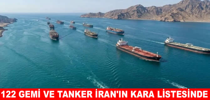 İran, Hürmüz Boğazı’nda 122 gemi ve tankeri kara listeye aldı