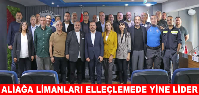 Aliağa limanları yük elleçlemede liderliğini sürdürüyor