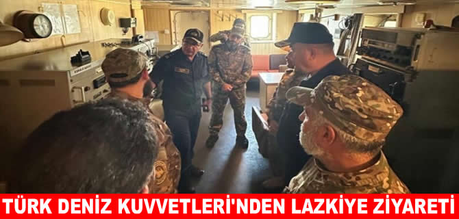 Türk Deniz Kuvvetleri’nden Lazkiye'ye ziyaret