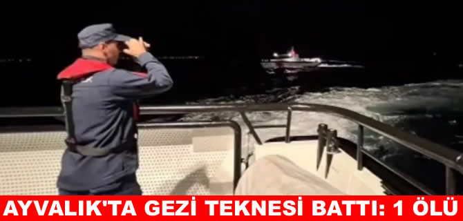 Ayvalık açıklarında gezi teknesi battı: Bir doktor öldü