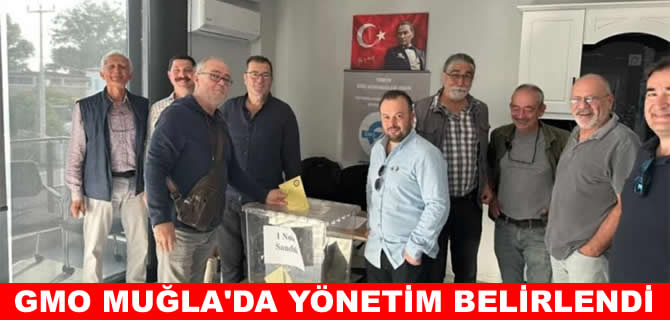 GMO Muğla şubesi ilk yönetimini belirledi