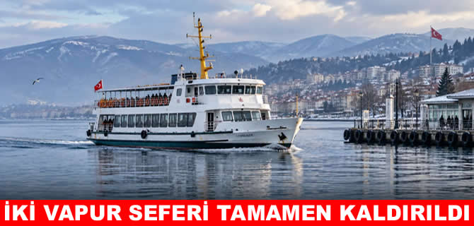 Karamürselliler dikkat! İki vapur seferi kaldırıldı
