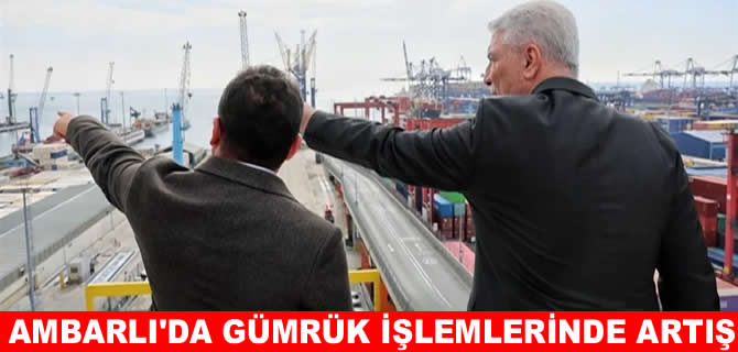 Ambarlı’da 9 ayda 1,4 milyon konteynerin gümrük işlemleri yapıldı