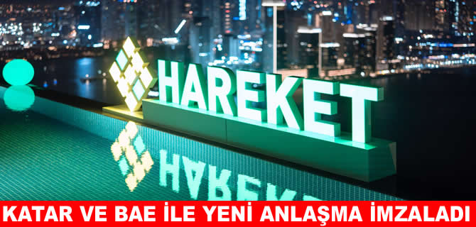 Hareket Proje, Katar ve BAE ile yeni sözleşme imzaladı