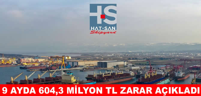 Hat-San Gemi, 9 ayda 604,3 milyon TL zarar açıkladı
