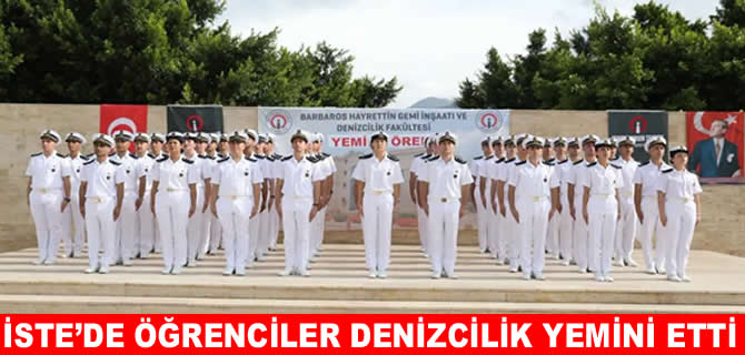 İSTE’de denizci adayları mesleklerine yeminle adım attı