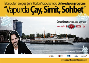 “Vapurda çay simit sohbeti” başlıyor