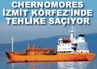 Chernomores Körfez'de tehlike saçıyor