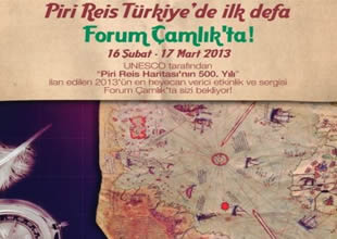 Piri Reis Türkiye'de ilk defa Forum Çamlık'ta