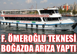 F. Ömeroğlu teknesi Boğaz'da arıza yaptı