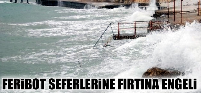 Çanakkale'de feribot seferleri iptal edildi