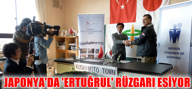 Mersin Deniz Ticaret Odası sponsorluğunda Japonya’da Ertuğrul rüzgarı esiyor