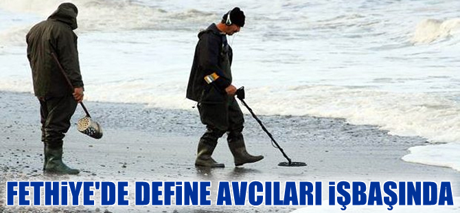 Fethiye define avcıları işbaşında