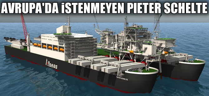 Dünyanın en geniş gemisi Pieter Schelte, Avrupa'da istenmiyor