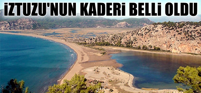 İztuzu Plajı dünyanın göz bebeği haline gelecek